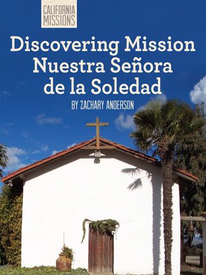 cover image of Discovering Mission Nuestra Señora de la Soledad